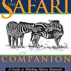 [Get] EBOOK 🎯 The Safari Companion: A Guide to Watching African Mammals by  Richard