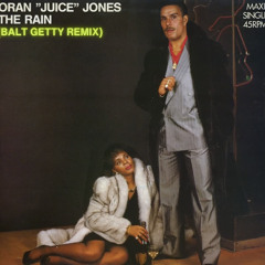Oran "Juice" Jones - The Rain (Balt Getty Remix)