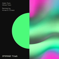 Premiere: Adam Toxic - Ghost Town [Strange Town]