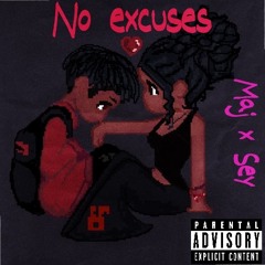 No Excuses Maj x Sey