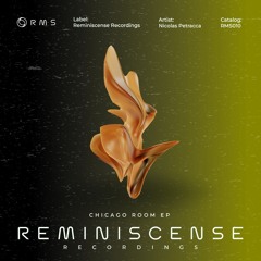 Nicolas Petracca  - Chicago Room (Original Mix) (PREVIEW) [REMINISCENSE RECORDINGS]
