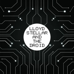 TL Premiere : Lloyd Stellar And The Droid - In The Haze Of Time [KinetiK Records]