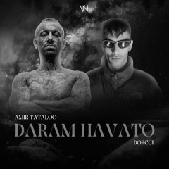 Tataloo x Dorcci - Daram Havato (remix)