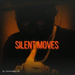 (SILENT MOVES)