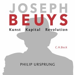 Philip Ursprung "Joseph Beuys" - Hörprobe