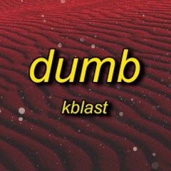 Kblast - Dumb (TikTok Song) I got the glock on me light shining bright on me