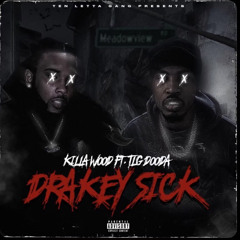 KillaWood x TLG Dooda - Drakey Sick
