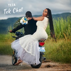 Tek Chat - YEZA