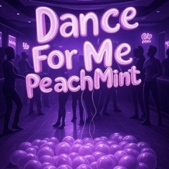 PeachMint - Dance For Me (Prod. By Shuggz)