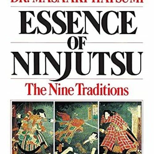 [DOWNLOAD] EPUB 📪 Essence of Ninjutsu by  Masaaki Hatsumi EBOOK EPUB KINDLE PDF