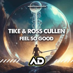 Tike & Ross Cullen - Feel So Good Sample
