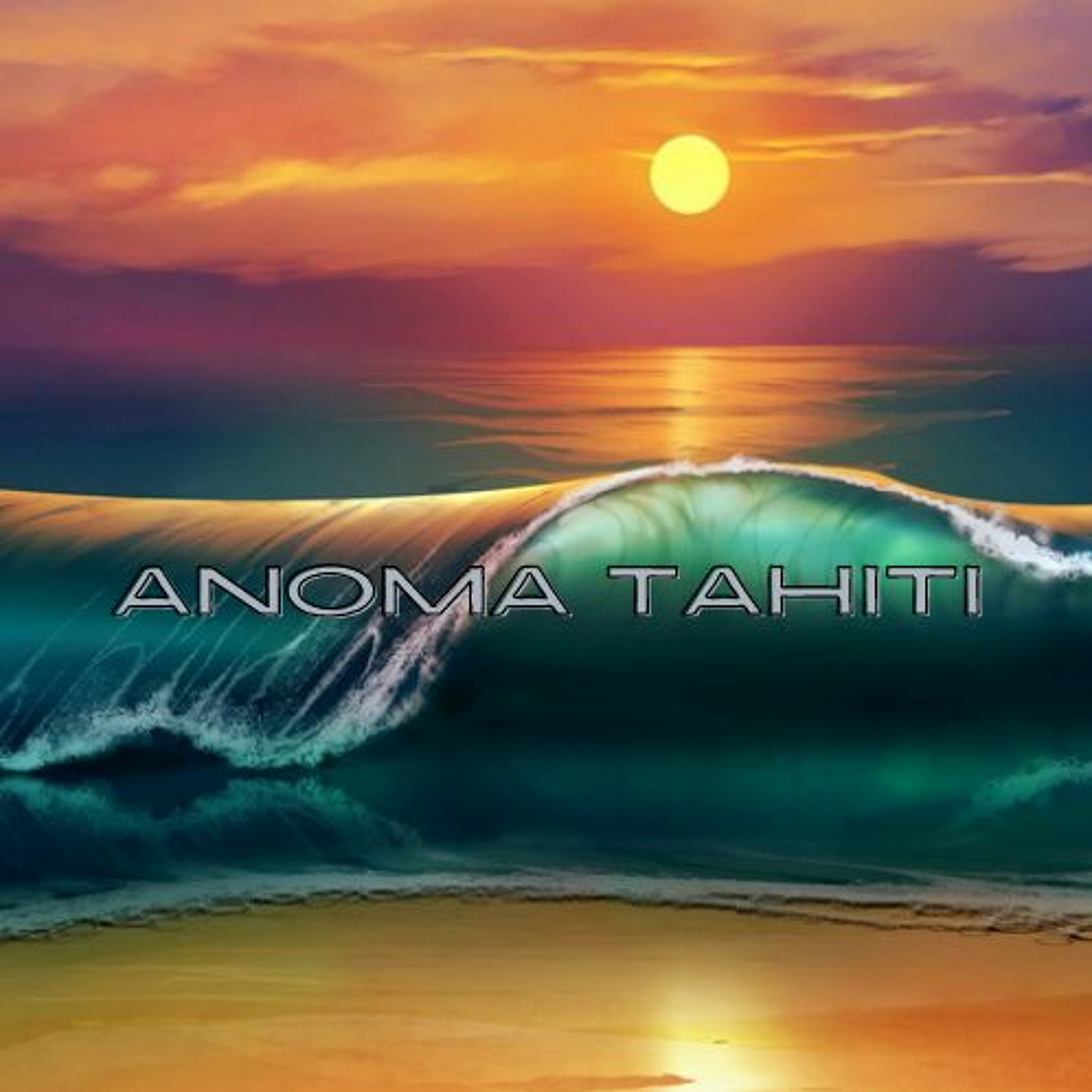 Toi Et Moi - (ANOMA Tahiti Remix) episode artwork