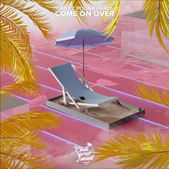 GAB Ft. Polina Grace - Come On Over