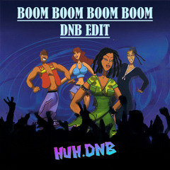 Boom Boom Boom Boom - Dnb Edit