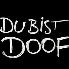 Du Bist Bisonders Doof Du Kleiner