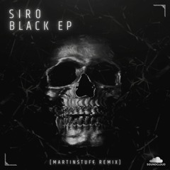 Siro - Black (MartinStuff Remix)