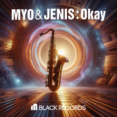 Myo & JENIS - Okay