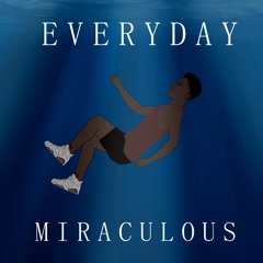 Miraculous - Everyday