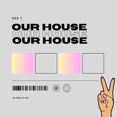 OUR HOUSE (30.3.23)