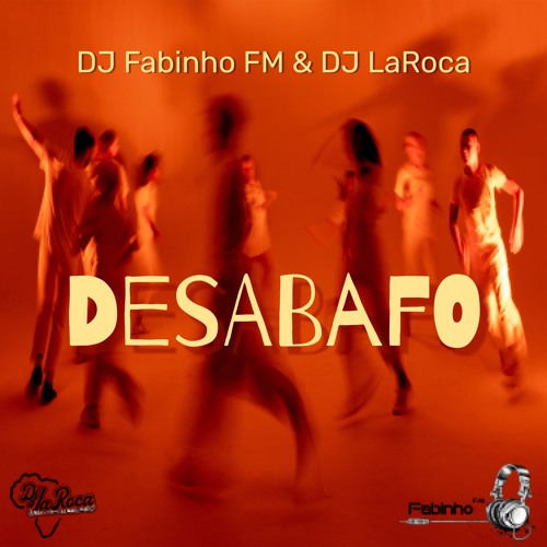 DJ Fabinho FM X Dj LaRoca - Desabafo
