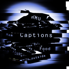 “Captions”