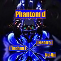 Phantom d [Techno]