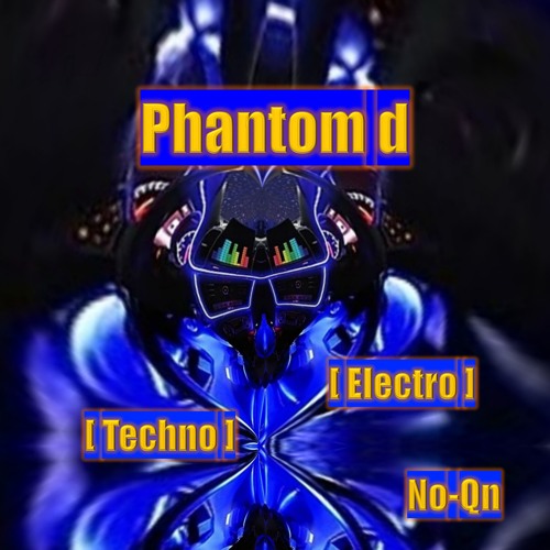 Phantom d [Techno]