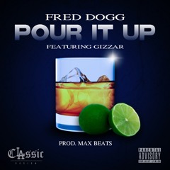 Pour It Up (feat. Gizzar) (Prod. Max Beats)