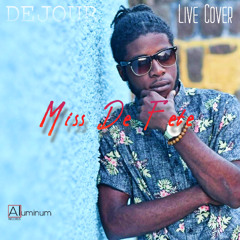 Dejour - Miss De Fete (Live Cover)
