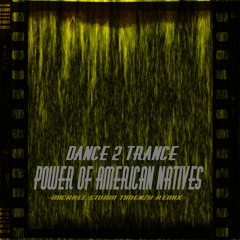 Power Of American Natives_++Michael Sturm Timenzu Remix++