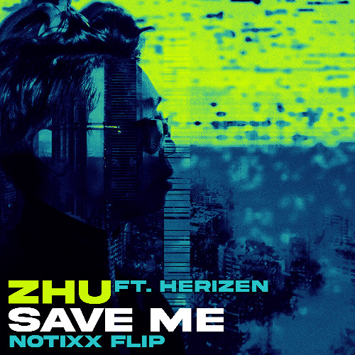 ZHU x Herizen - Save Me (Notixx Flip)