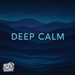 Deep Calm