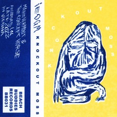 KNOCKOUT MOSS by IEOGM tape snippet