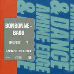 2022.08.03 - Amine Edge & DANCE @ Bonbonne - Baou, Marseille, FR