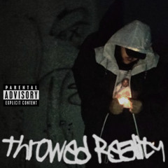 THROWED REALITY