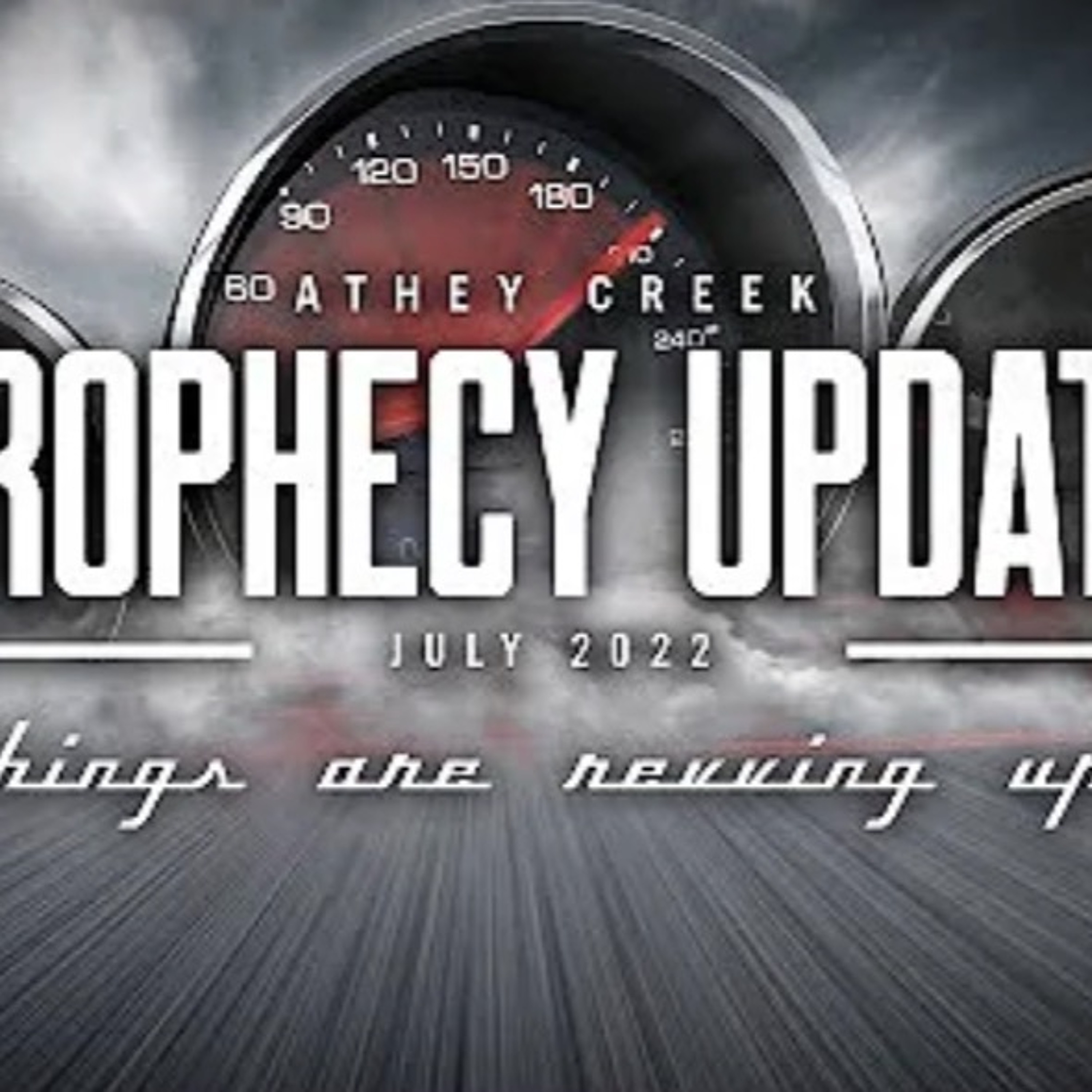 Prophecy Update July 2022 Things Are Revving Up - Brett Meador episode artwork