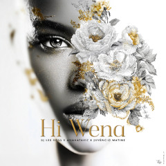 Dj Lee Ross x Anahatahkiz x Juvencio Matine - Hi wena