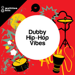 Multiton Bits - Dubby Hip-Hop Vibes - Preview