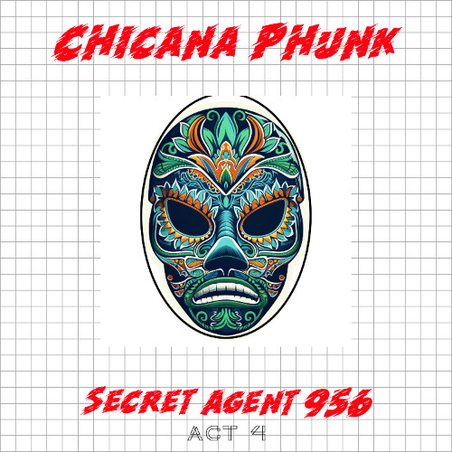 Secret agent act 4 dj mix by Chicana Phunk Soundsystem