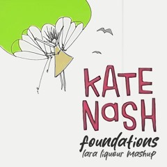 Kate Nash X Cloud Formation - Foundations X The Moment (Lara Liqueur DnB Mashup)