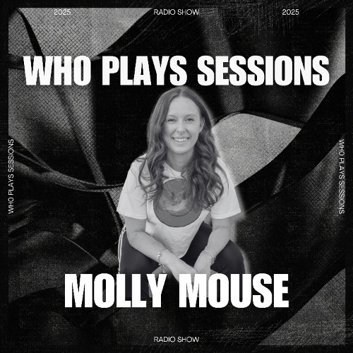 Wh0 Plays Sessions Episode 183: Molly Mouse In The Mix