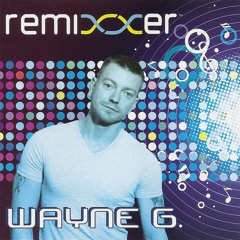 Wayne G - REMMIXER