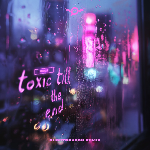 ROSÉ - toxic till the end (GhostDragon Remix)