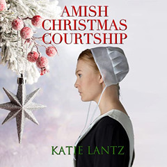 GET KINDLE 💖 Amish Christmas Courtship by  Katie Lantz,Jennifer Goudeau,Katie Lantz