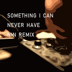 Drag S - Something I Can Never Have (Nine Inch Nails drum remix)