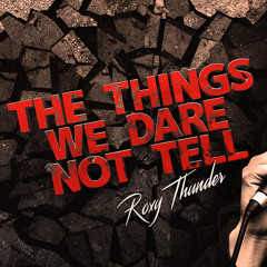 The Things We Dare Not Tell