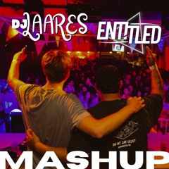 LAARES X ENTITLED - MASHUPPACK #1 [BUY = FREE DL]