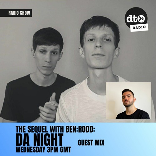 The Sequel #17 With BEN:RODD (Da Night Guest Mix)