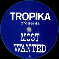 Tropika - Most Wanted (Main Mix) [Not On Label] (1996)