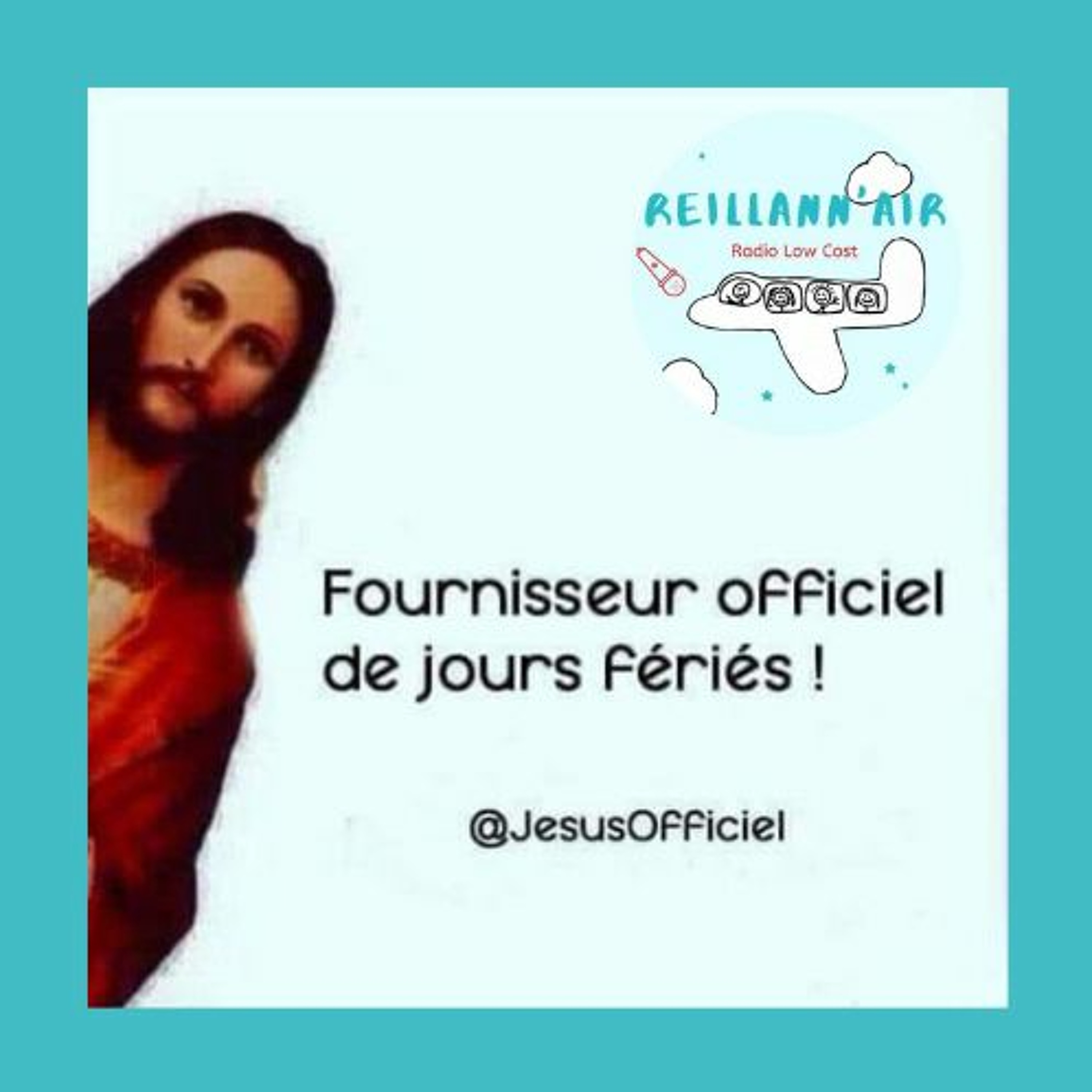 JESUS, FOURNISSEUR OFFICIEL DE JOURS FéRIéS - Jingle Radio